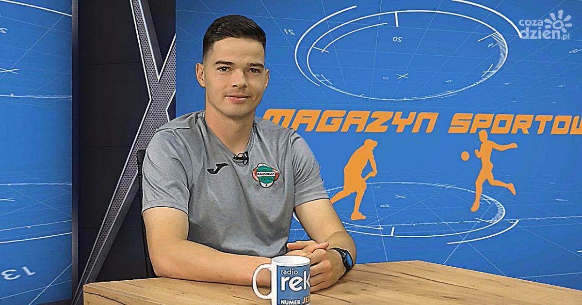 Magazyn Sportowy Maciej Widzikowski Radomiak Radom