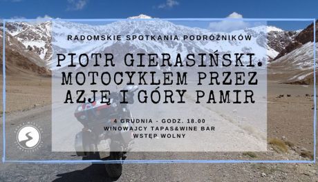 Radomskie Spotkania Podróżników. Motocyklem przez góry Pamir