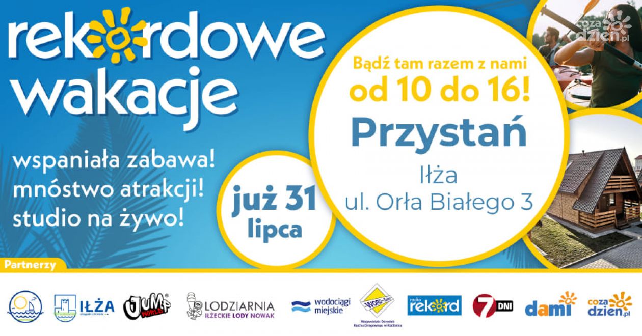 W najbliższą sobotę, 31 lipca Rekordowe Wakacje na Przystani w Iłży