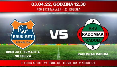 Bruk-Bet Termalica Nieciecza - Radomiak Radom (relacja LIVE) 