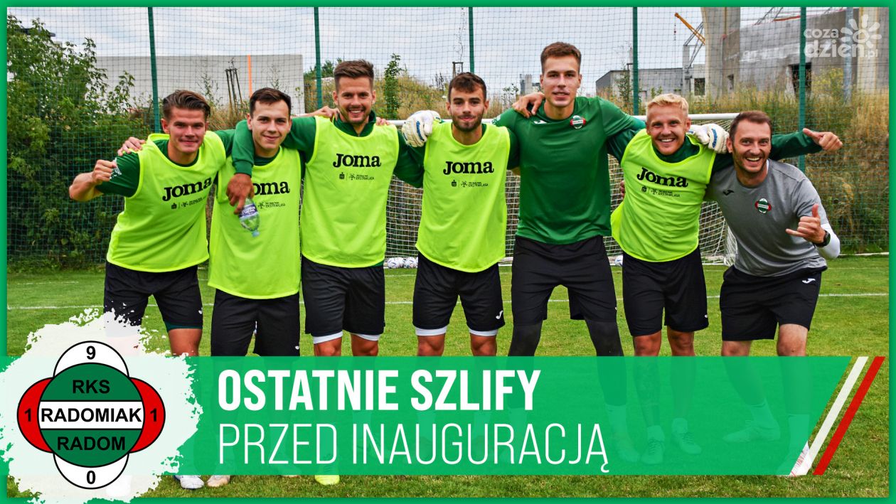 [Radomiak TV] Ostatnie szlify przed inauguracją