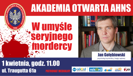 Akademia Handlowa Nauk Stosowanych zaprasza na wykład otwarty "W umyśle seryjnego mordercy" 