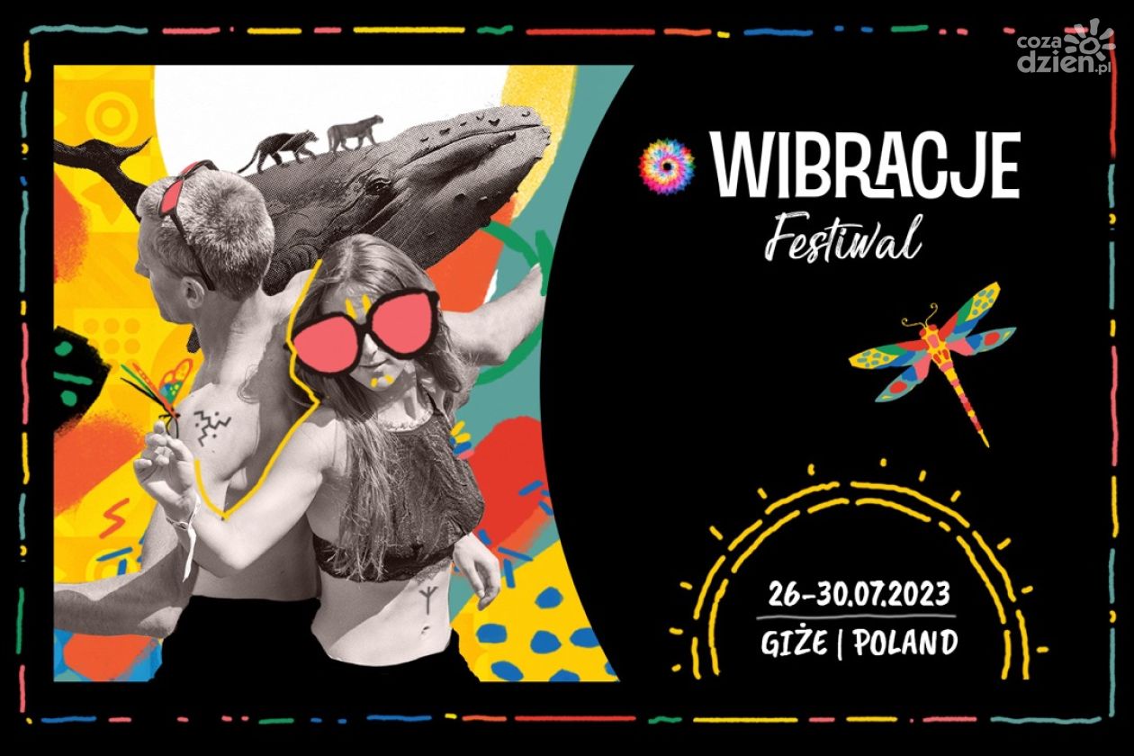 Tego lata wszyscy spotykamy się na Wibracjach!
FESTIWAL WIBRACJE JUŻ PO RAZ SIÓDMY