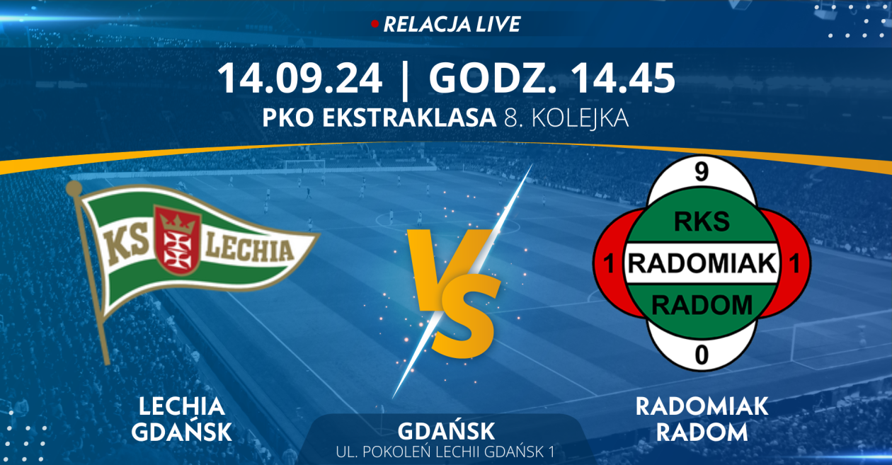 Lechia Gdańsk - Radomiak Radom (relacja LIVE)