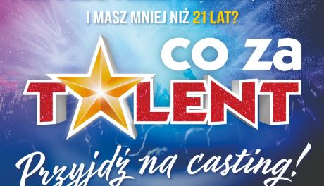 Co Za Talent! 2024 - Zapraszamy na casting 8 października!