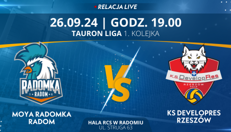 Moya Radomka Radom - KS DevelopRes Rzeszów (relacja LIVE)