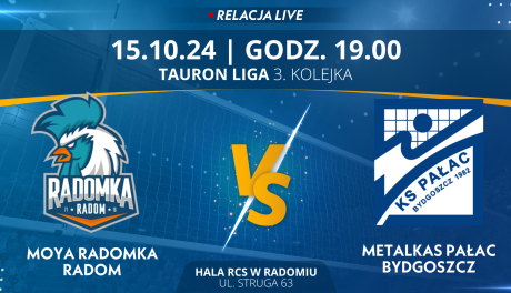 Sport Moya Radomka Radom - Metalkas Pałac Bydgoszcz (relacja LIVE)