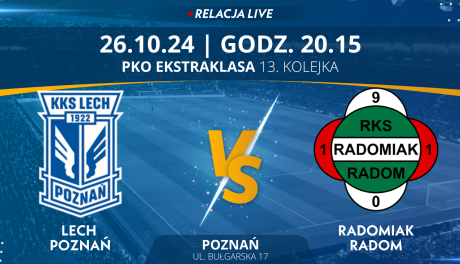 Radomiak Radom - Lech Poznań (relacja LIVE)