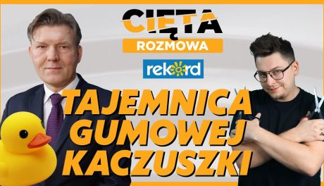 Cięta Rozmowa. Waldemar Trelka: Tajemnica gumowej kaczuszki