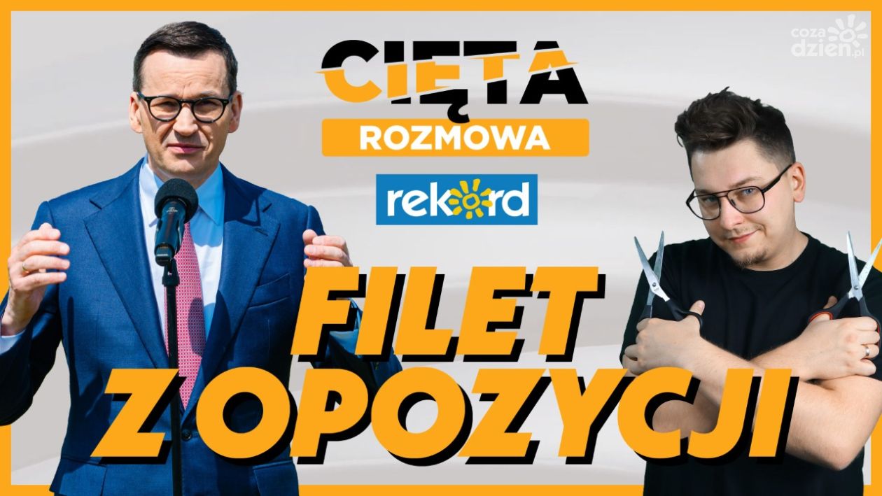 Cięta Rozmowa. Mateusz Morawiecki: Filet z opozycji