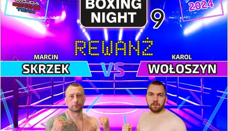 Wojda Boxing Night 9 już w sobotę. Walką główną starcie Skrzeka z Wołoszynem