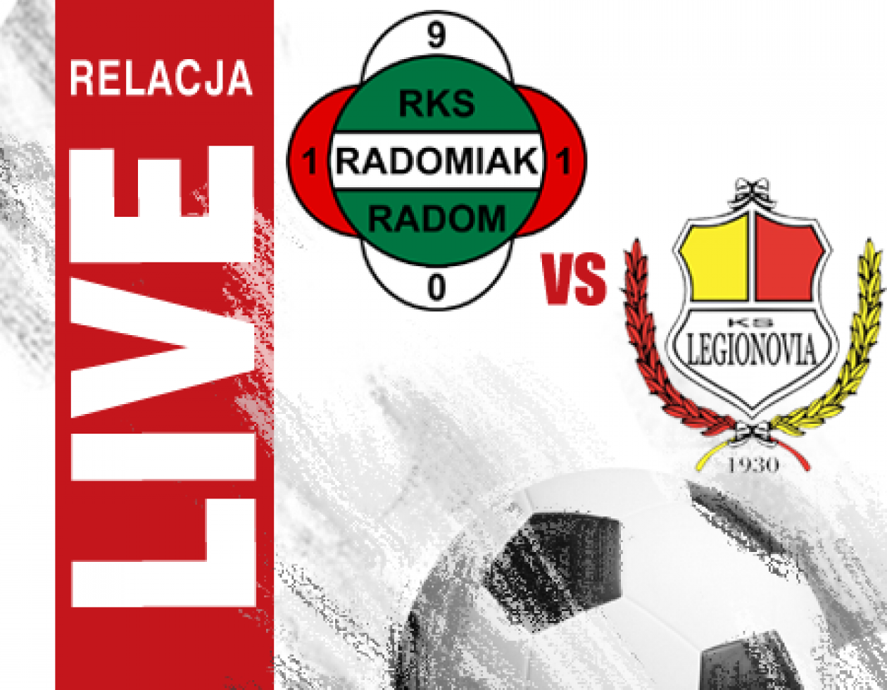 Radomiak Radom - Legionovia 2:2 (Zapis relacji)