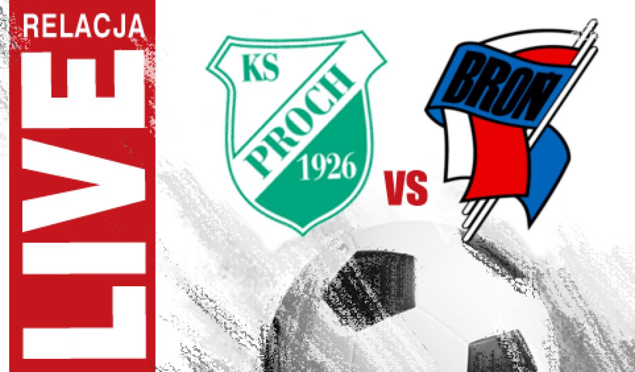 Proch Pionki - Broń Radom 0:2 (RELACJA LIVE)